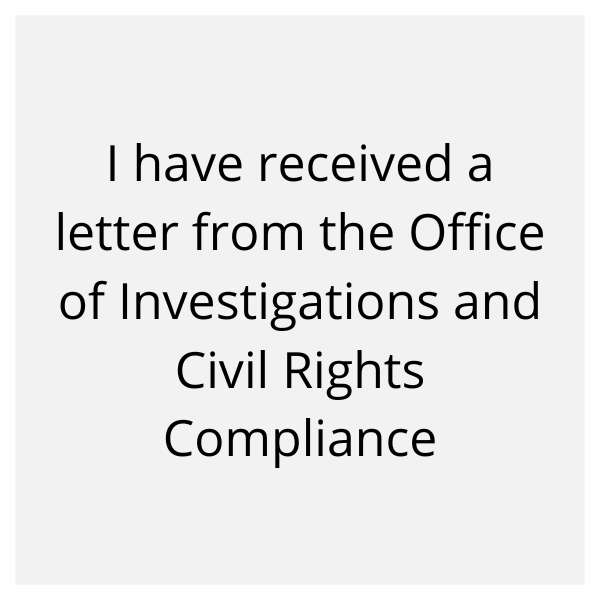 I have received a letter from the Office of Investigations and Civil Rights Compliance