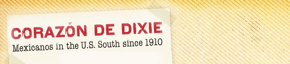 Corazon de Dixie; Mexicanos in the U.S. South since 1910