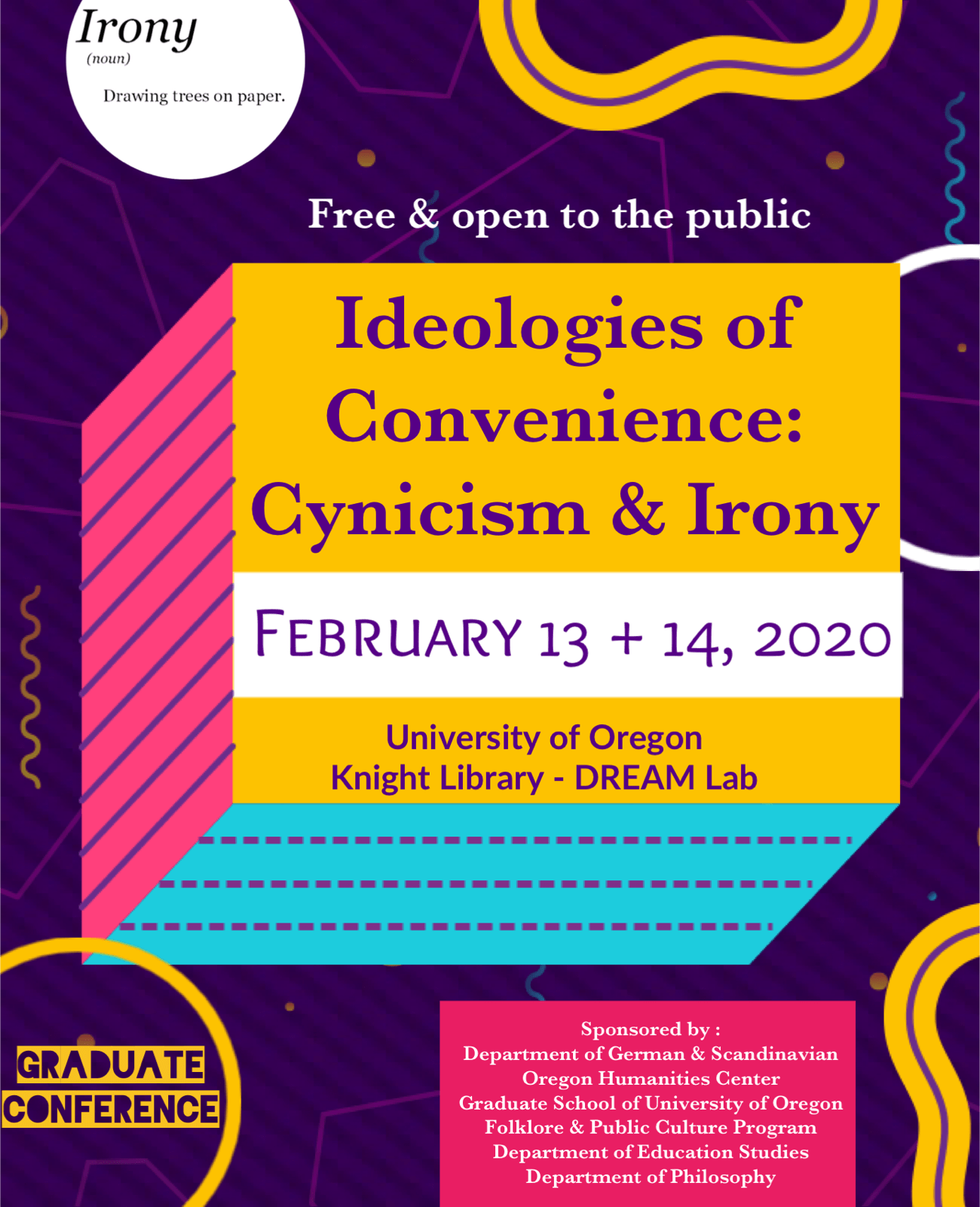 Flyer of graduate conference "Ideologies of Convenience: Cynicism & Irony"