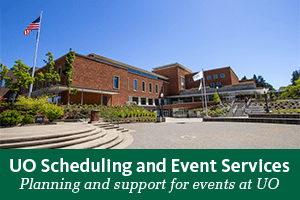 UO Scheduling and Event Services: Planning and Support for Events at UO