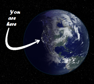 You are here on the earth