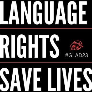 Poster that says Language Rights Save Lives